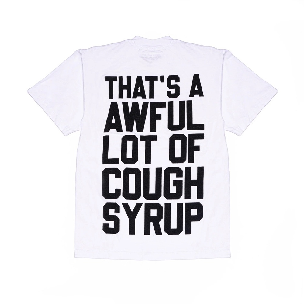 White THAT'S A AWFUL LOT OF COUGH SYRUP OG Tee. Brand New In Bag.